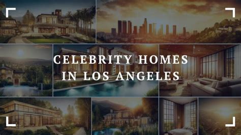 Explore Celebrity Homes in Los Angeles with Map | Omni Home Ideas