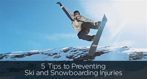 5 Tips to Preventing Ski and Snowboarding Injuries