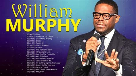 William Murphy - Top Gospel Music Praise And Worship - YouTube