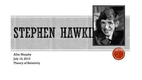 PPT - Stephen Hawking PowerPoint Presentation, free download - ID:286804