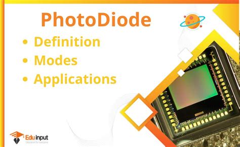 Photodiode-Definition, Modes, And Applications