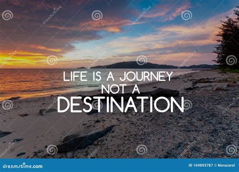 Motivational Quotes - Life is a Journey Not a Destination Stock Image - Image of positive, beach ...