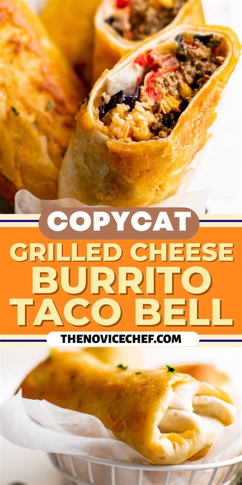 Taco Bell Grilled Cheese Burrito | The Novice Chef