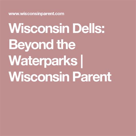 Wisconsin Dells: Beyond the Waterparks | Wisconsin Parent | Wisconsin dells, Dells, Wisconsin