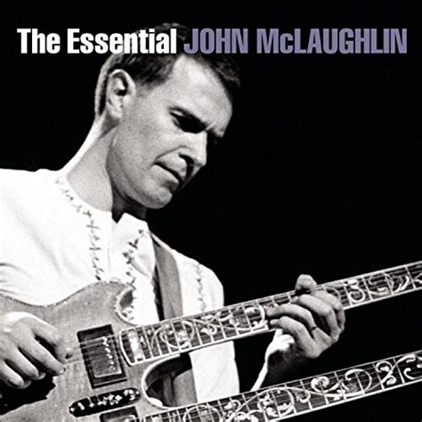 The Essential John McLaughlin - John McLaughlin | Songs, Reviews ...