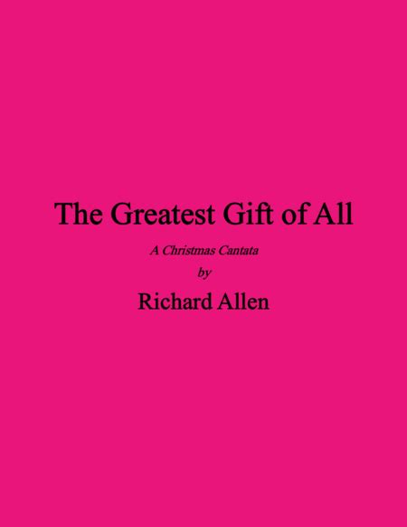 The Greatest Gift of All Sheet Music | Richard Allen | SATB Choir