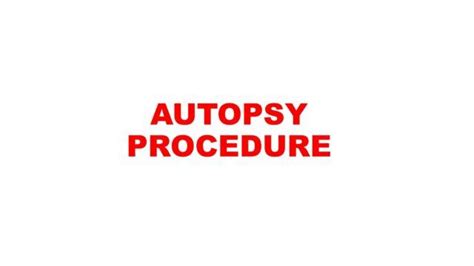 Autopsy- Procedure - Pathology Made Simple