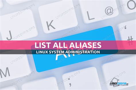 How to list all aliases on Linux - Linux Tutorials - Learn Linux ...