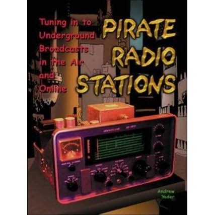 Pirate Radio Stations: Tuning in to Underground Broadcasts in the Air ...