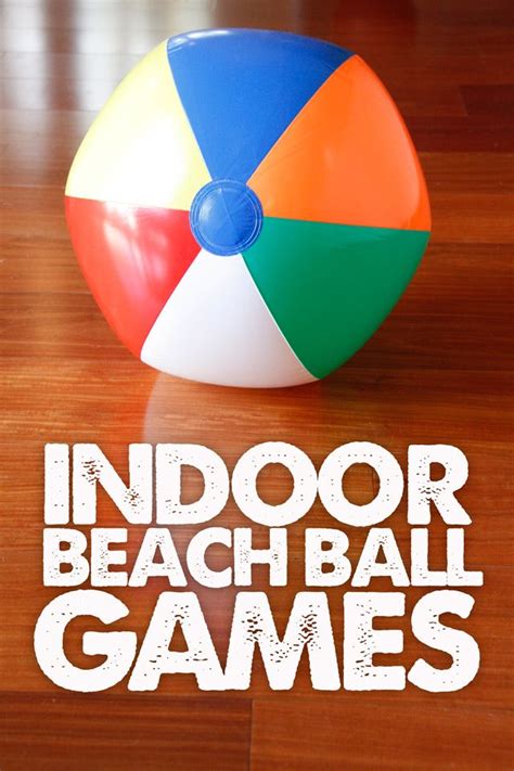 Indoor Beach Ball Games | Beach ball games, Indoor games for kids ...