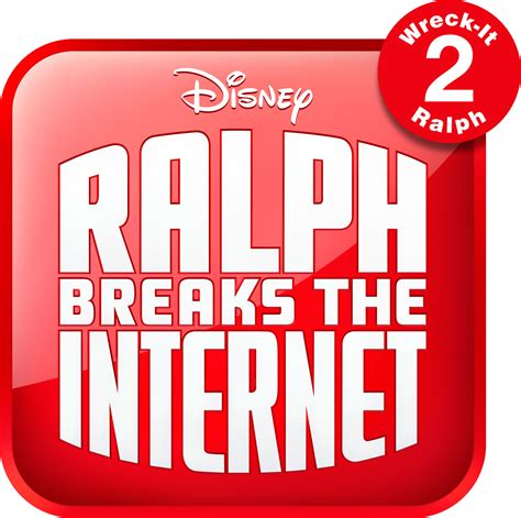 Ralph Breaks the Internet: Wreck-It Ralph 2 | Logopedia | FANDOM ...