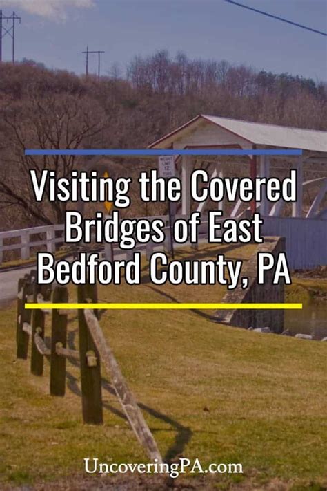 Visiting the Covered Bridges of Eastern Bedford County, Pennsylvania ...