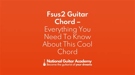 Fsus2 Guitar Chord - Everything You Need To Know For This Cool Chord