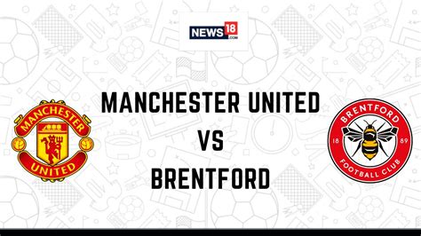 Manchester United vs Brentford Live Football Streaming For Premier ...