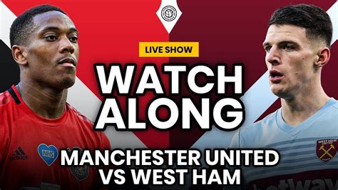 Manchester United v West Ham | Live Stream Watchalong - YouTube