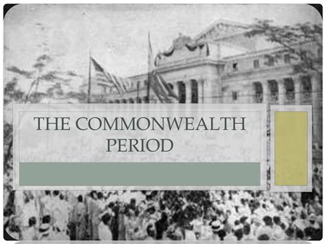 Hist2 14 the commonwealth period and results of american rule