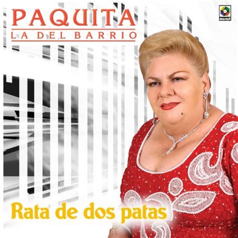 Rata de Dos Patas by Paquita La Del Barrio on Amazon Music - Amazon.co.uk