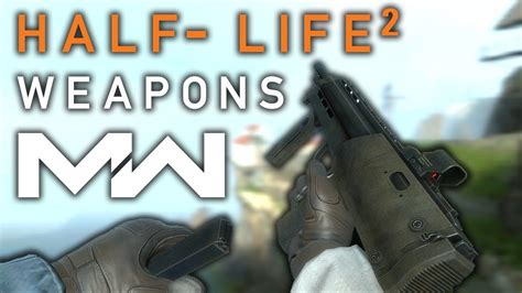 Half-Life 2 Weapons on Modern Warfare Base! - YouTube