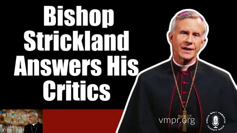 28 Nov 23, The Bishop Strickland Hour: Bishop Strickland Answers His Critics