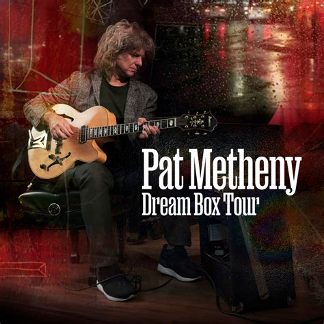 Pat Metheny Solo: Dream Box Tour – The Lyric Theatre