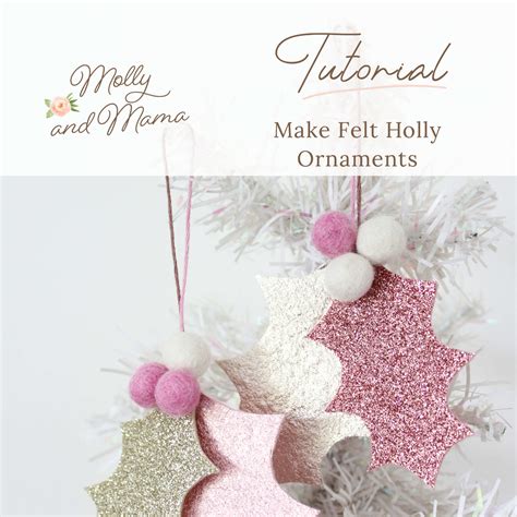 Make Felt Holly Christmas Ornaments - Molly and Mama