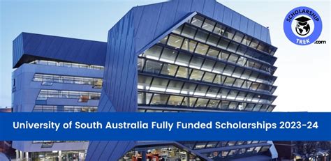 Fully Funded Scholarships at University of South Australia 2023-24 - Scholarship Trek