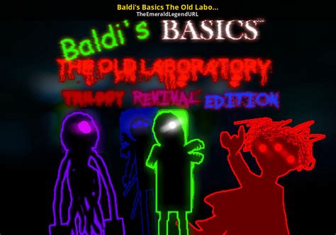 Baldi's Basics The Old Laboratory: Trilogy Revival [Baldi's Basics] [Mods]