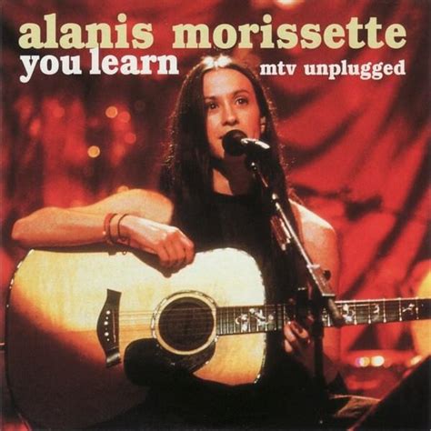 Alanis Morissette - You Learn (MTV Unplugged) - Single Lyrics and ...