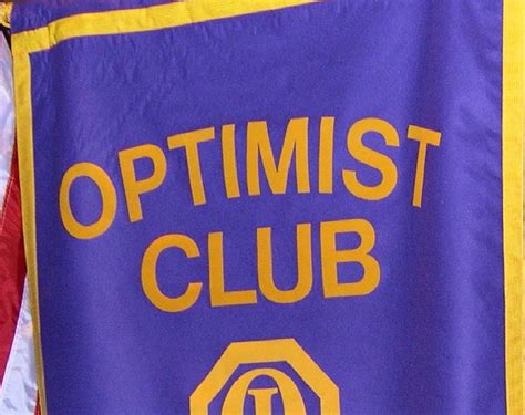 Experience Optimism: Optimist Clubs should be about optimism