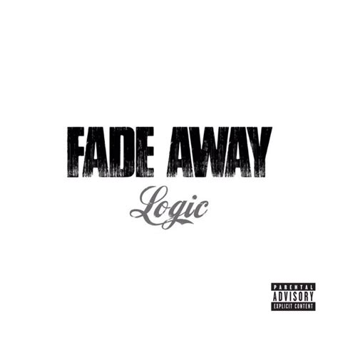 Logic - Fade Away (Lyrics)