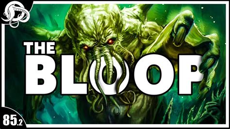 El Enigmático THE BLOOP | Mitos de Cthulhu | H. P. LOVECRAFT - YouTube