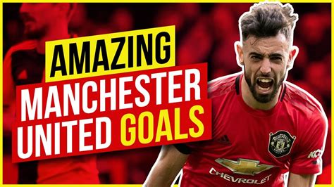 Amazing Manchester United goals from recent seasons - YouTube