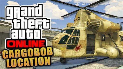 GTA 5 Online - "CARGOBOB" 100% Confirmed Spawn Location! - Get A ...