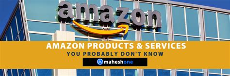 Over 91 Amazon Products & Services You Probably Don’t Know • @maheshone