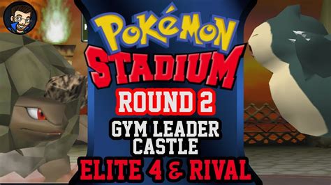 Pokémon Stadium - Round 2: Gym Leader Castle | Elite Four & Rival ...