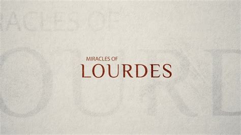 Miracles of Lourdes - YouTube