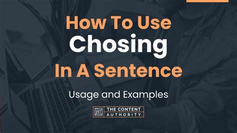 How To Use "Chosing" In A Sentence: Usage and Examples