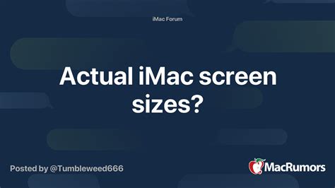 Actual iMac screen sizes? | MacRumors Forums