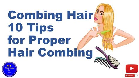 COMBING HAIR 10 TIPS FOR PROPER HAIR COMBING - YouTube