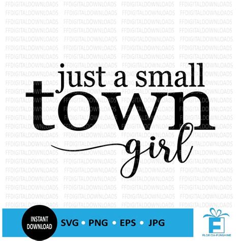 Just A Small Town Girl SVG, A Small Town Girl Png, Country Girl Svg, Southern Girl Svg ...