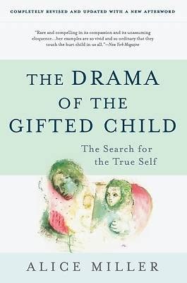 The Drama of the Gifted Child - The Search for the | Cokesbury