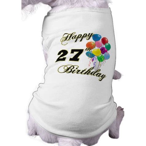 Happy 27th Birthday Gifts with Balloons Dog Tshirt | Zazzle