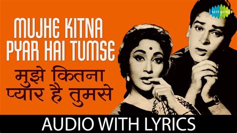 Mujhe Kitna Pyar Hai Tumse with lyrics | मुझे कितना प्यार है | Lata | Mohd Rafi | Dil Tera ...