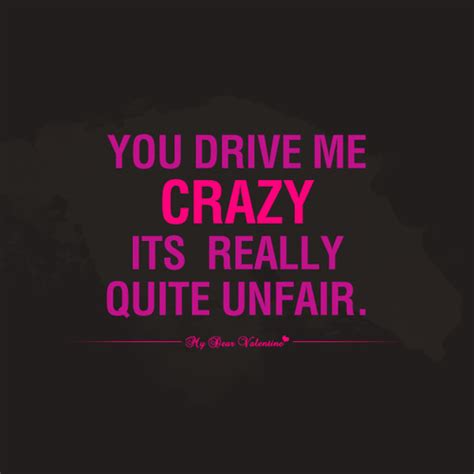 Drive Her Crazy Quotes. QuotesGram