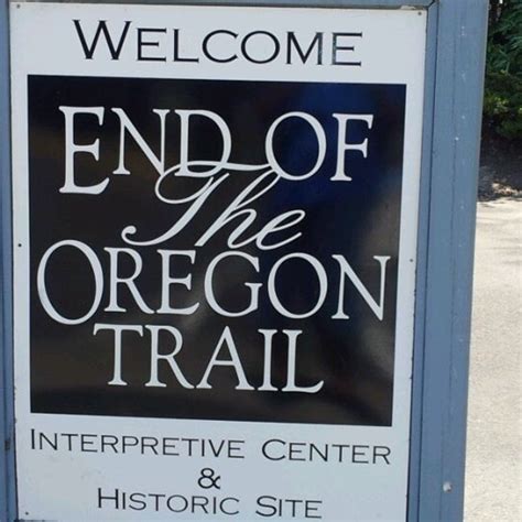 End Of The Oregon Trail - Oregon City, OR