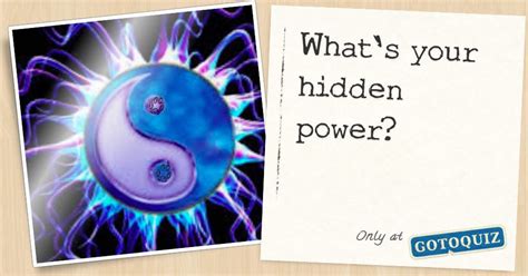 What's your hidden power?