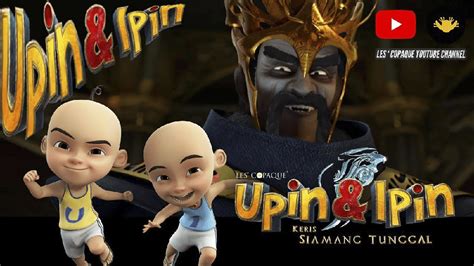 Lagu Upin Ipin Keris Siamang Tunggal - Lirik Lagu Keris Sakti Ost Upin Ipin Keris Siamang ...