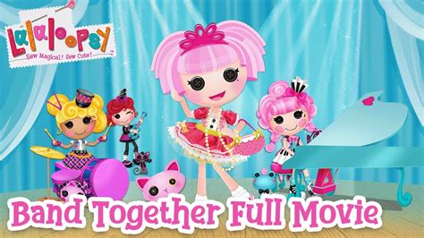 Lalaloopsy: Band Together The Movie 🎥 | Full Feature - YouTube