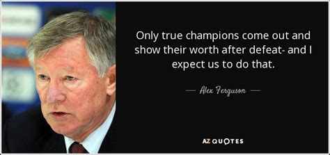 TOP 25 QUOTES BY ALEX FERGUSON (of 134) | A-Z Quotes