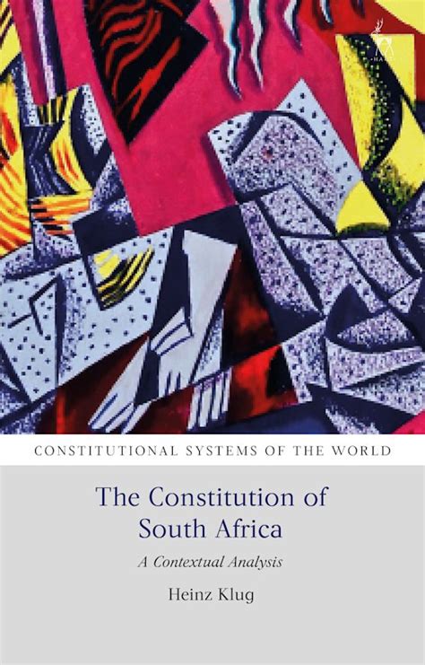 The Constitution of South Africa: A Contextual Analysis: Constitutional Systems of the World ...